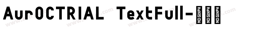 AurOCTRIAL TextFull字体转换
